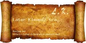 Later Kleopátra névjegykártya